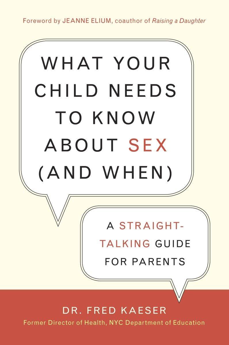 Book cover for What Your Child Needs to Know About Sex (and When)