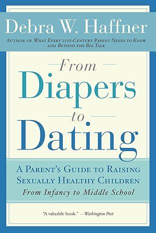 Book cover for From Diapers to Dating: A Parent’s Guide to Raising Sexually Healthy Children